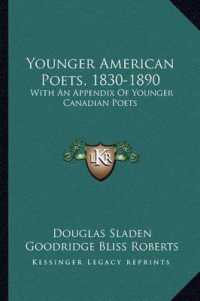 Younger American Poets， 1830-1890 : With an Appendix of Younger Canadian Poets