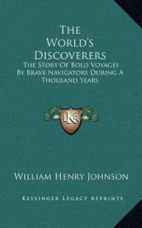 The World's Discoverers : The Story of Bold Voyages by Brave Navigators during a Thousand Years