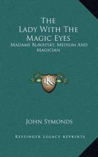 The Lady with the Magic Eyes : Madame Blavatsky， Medium and Magician