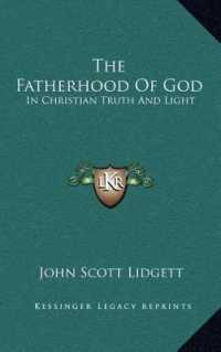 The Fatherhood of God : In Christian Truth and Light