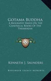 Gotama Buddha : A Biography Based on the Canonical Books of the Theravadin