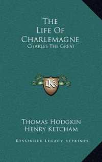 The Life of Charlemagne : Charles the Great
