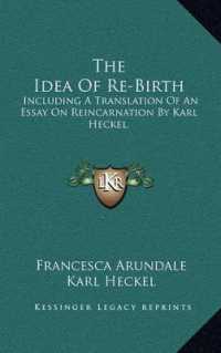 The Idea of Re-Birth : Including a Translation of an Essay on Reincarnation by Karl Heckel.