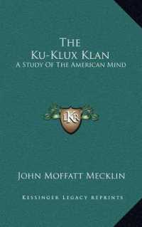 The Ku-Klux Klan : A Study of the American Mind
