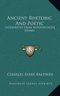 Ancient Rhetoric and Poetic : Interpreted from Representative Works