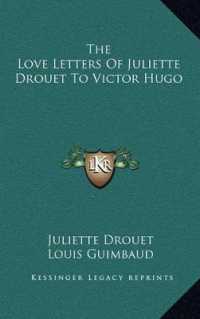 The Love Letters of Juliette Drouet to Victor Hugo