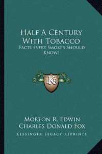 Half a Century with Tobacco : Facts Every Smoker Should Know!