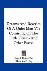 Dreams and Reveries of a Quiet Man V1 : Consisting of the Little Genius and Other Essays