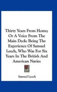 Thirty Years from Home; or a Voice from the Main Deck : Being the Experience of Samuel Leech， Who Was for Six Years in the British and American Navies