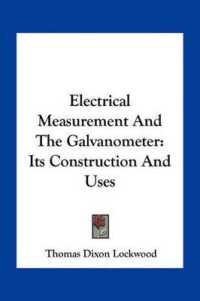 Electrical Measurement and the Galvanometer : Its Construction and Uses