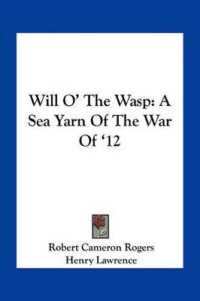 Will O' the Wasp : A Sea Yarn of the War of '12
