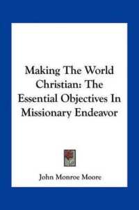Making the World Christian : The Essential Objectives in Missionary Endeavor