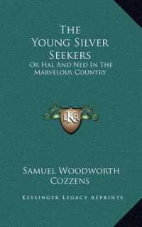 The Young Silver Seekers : Or Hal and Ned in the Marvelous Country