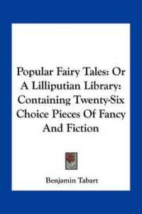 Popular Fairy Tales : Or a Lilliputian Library: Containing Twenty-Six Choice Pieces of Fancy and Fiction