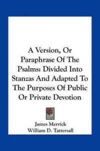 A Version， or Paraphrase of the Psalms : Divided into Stanzas and Adapted to the Purposes of Public or Private Devotion