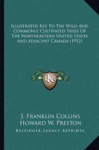 Illustrated Key to the Wild and Commonly Cultivated Trees of the Northeastern United States and Adjacent Canada (1912)