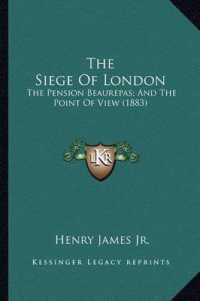 The Siege of London : The Pension Beaurepas; and the Point of View (1883)