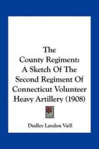 The County Regiment : A Sketch of the Second Regiment of Connecticut Volunteer Heavy Artillery (1908)