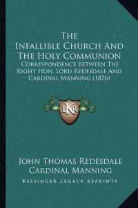 The Infallible Church and the Holy Communion : Correspondence between the Right Hon. Lord Redesdale and Cardinal Manning (1876)