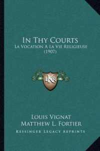 In Thy Courts : La Vocation a la Vie Religieuse (1907)