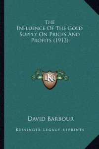 The Influence of the Gold Supply on Prices and Profits (1913)