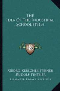 The Idea of the Industrial School (1913)