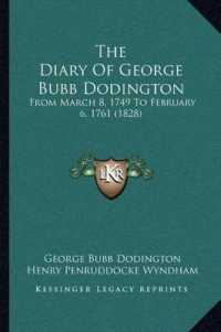 The Diary of George Bubb Dodington : From March 8， 1749 to February 6， 1761 (1828)