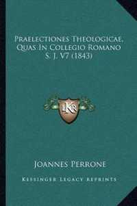 Praelectiones Theologicae， Quas in Collegio Romano S. J. V7 (1843)