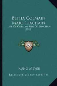 Betha Colmain Maic Luachain : Life of Colman Son of Luachan (1911)