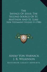 The Sayings of Jesus; the Second Source of St. Matthew and St. Luke : New Testament Studies II (1908)