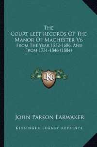 The Court Leet Records of the Manor of Machester V6 : From the Year 1552-1686， and from 1731-1846 (1884)