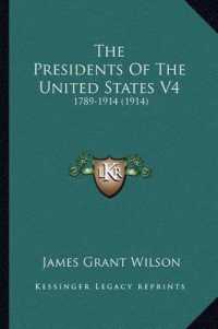 The Presidents of the United States V4 : 1789-1914 (1914)