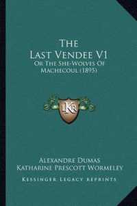 The Last Vendee V1 : Or the She-Wolves of Machecoul (1895)