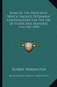 Some of the Principles Which Should Determine Compensation for the Use of Foods and Manures : A Lecture (1898)