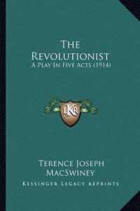 The Revolutionist : A Play in Five Acts (1914)