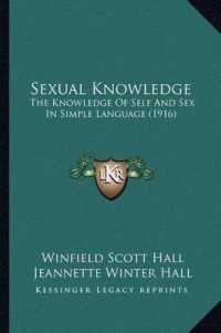 Sexual Knowledge : The Knowledge of Self and Sex in Simple Language (1916)