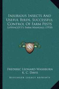 Injurious Insects and Useful Birds， Successful Control of Farm Pests : Lippincott's Farm Manuals (1918)