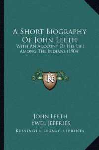 A Short Biography of John Leeth : With an Account of His Life among the Indians (1904)