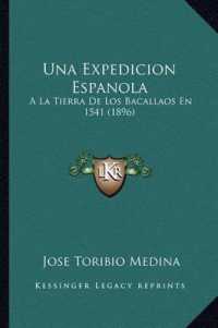 Una Expedicion Espanola : a la Tierra de Los Bacallaos En 1541 (1896)