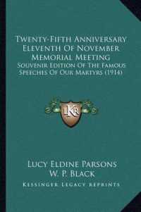 Twenty-Fifth Anniversary Eleventh of November Memorial Meeting : Souvenir Edition of the Famous Speeches of Our Martyrs (1914)