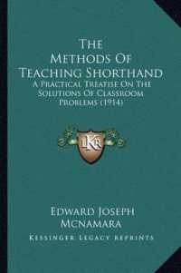 The Methods of Teaching Shorthand : A Practical Treatise on the Solutions of Classroom Problems (1914)