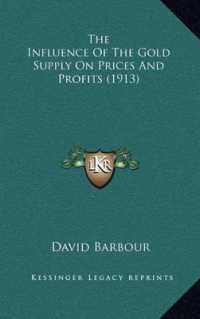 The Influence of the Gold Supply on Prices and Profits (1913)