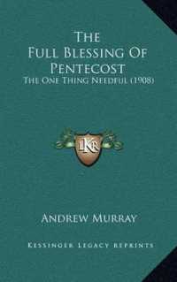 The Full Blessing of Pentecost : The One Thing Needful (1908)