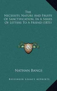 The Necessity， Nature and Fruits of Sanctification， in a Series of Letters to a Friend (1851)