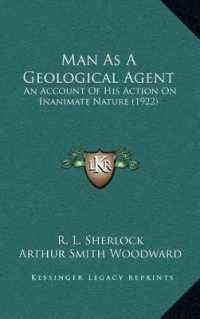Man as a Geological Agent : An Account of His Action on Inanimate Nature (1922)