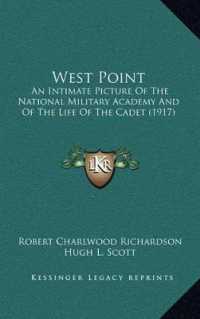 West Point : An Intimate Picture of the National Military Academy and of the Life of the Cadet (1917)