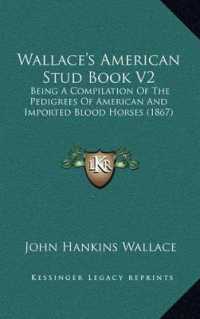 Wallace's American Stud Book V2 : Being a Compilation of the Pedigrees of American and Imported Blood Horses (1867)