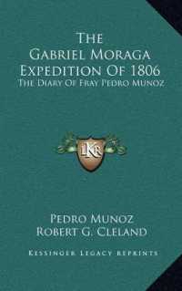 The Gabriel Moraga Expedition of 1806 : The Diary of Fray Pedro Munoz