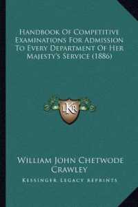 Handbook of Competitive Examinations for Admission to Every Department of Her Majesty's Service (1886)