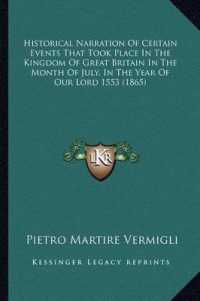 Historical Narration of Certain Events That Took Place in the Kingdom of Great Britain in the Month of July， in the Year of Our Lord 1553 (1865)